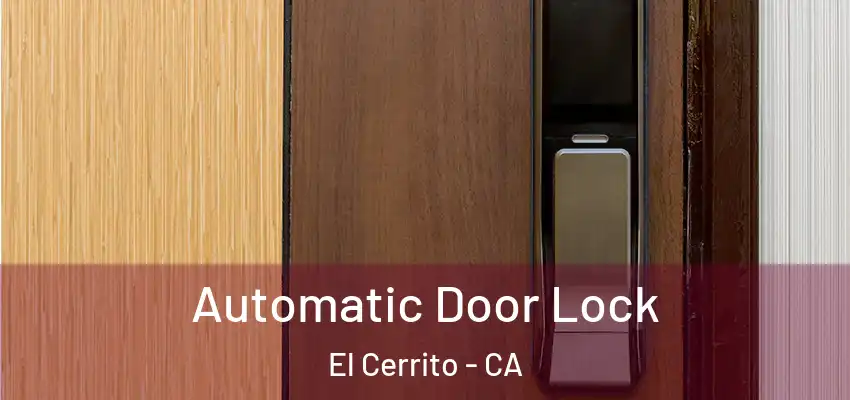  Automatic Door Lock El Cerrito - CA