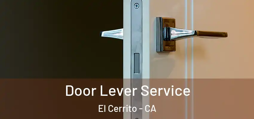  Door Lever Service El Cerrito - CA