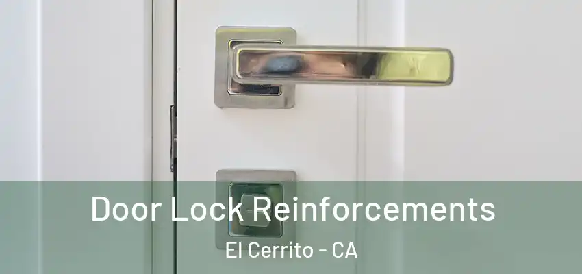  Door Lock Reinforcements El Cerrito - CA