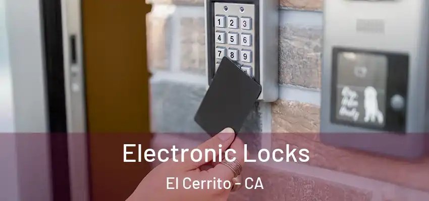  Electronic Locks El Cerrito - CA