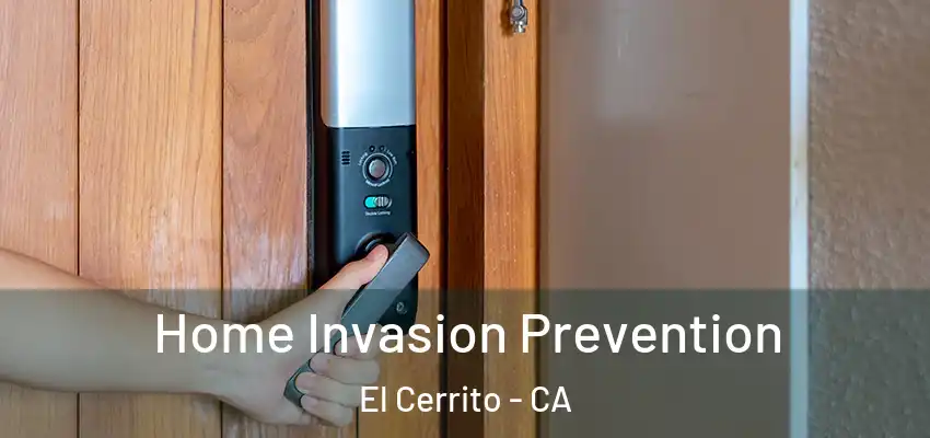  Home Invasion Prevention El Cerrito - CA