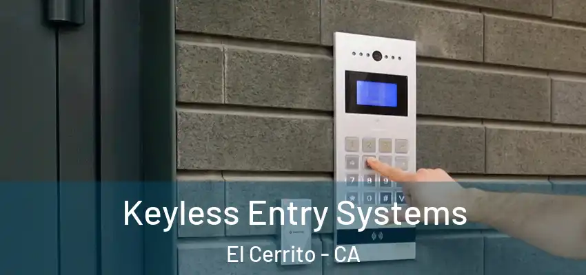  Keyless Entry Systems El Cerrito - CA