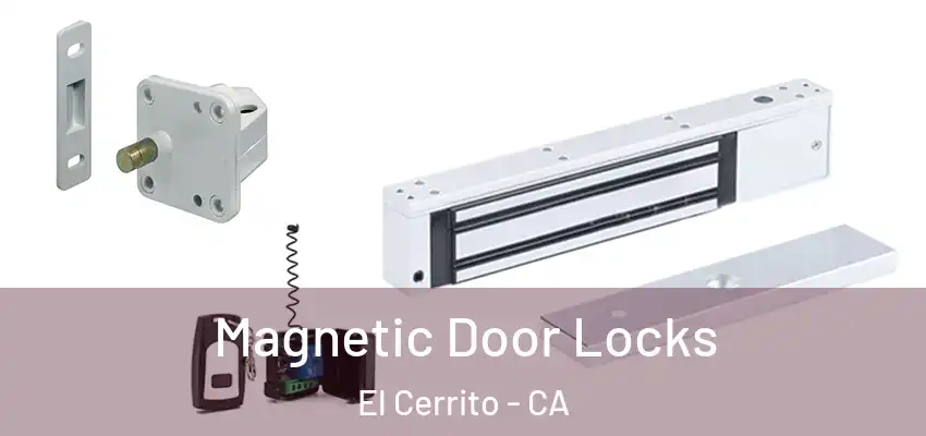  Magnetic Door Locks El Cerrito - CA