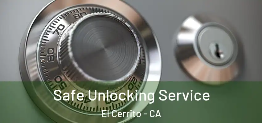  Safe Unlocking Service El Cerrito - CA