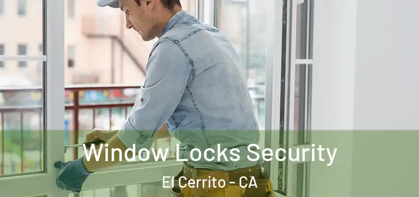  Window Locks Security El Cerrito - CA